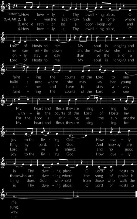 Psalm 84 Paraphrase: Jonathan Asprey The cantor sings