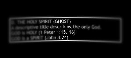 1 Page D. THE HOLY SPIRIT (GHOST) A descriptive title describing the only God.