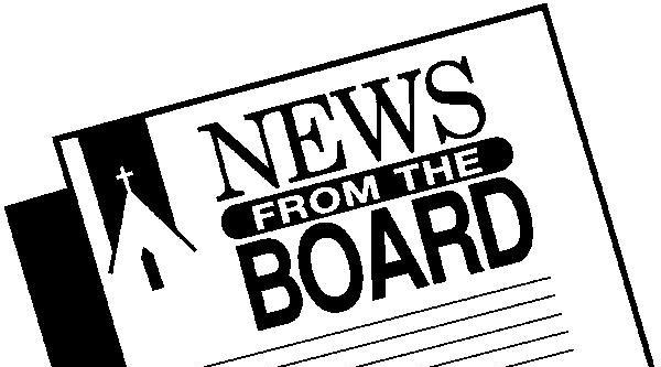 P A G E 4 News from the Board The Board: elected Al A. to be the next moderator of the Board and extends great thanks to Cindy B.