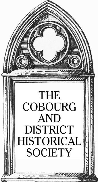 Historically Speaking The Newsletter of the Cobourg and District Historical Society September 2018 Issue 298 Major James Morrow Walsh On Tuesday, September 25, we will welcome back Brian Porter for