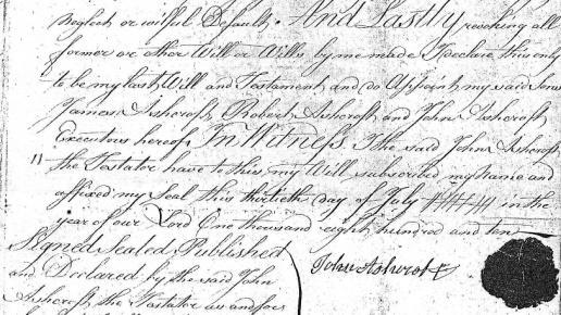 Will of John Ashcroft senior, 1810 (Lancashire Archives, WCW) Land tax returns show that in 1815 John