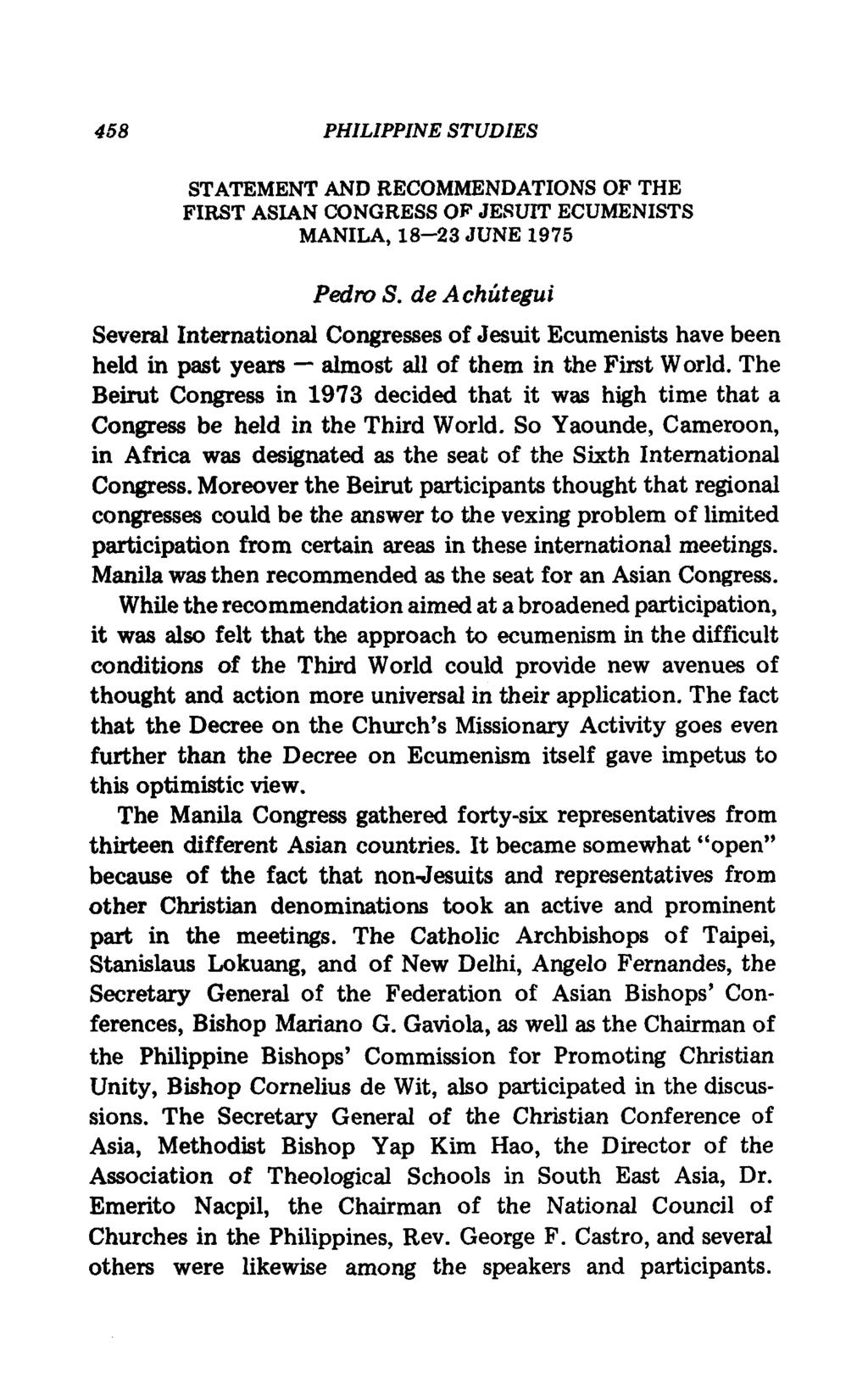 PHILIPPINE STUDIES STATEMENT AND RECOMMENDATIONS OF THE FIRST ASIAN CONGRESS OF JESUIT ECUMENISTS MANILA, 18-23 JUNE 1975 Pedro S.