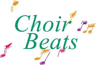 CHOIR Beats Page 8 Choir Retreat Good news from All voices are invited to a Choir Retreat, March 15, 2014 from