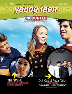YOUTH MINISTRY RESOURCES ENCOUNTER Sunday School Curriculum Bible-based. Culturally relevant. Personally challenging.