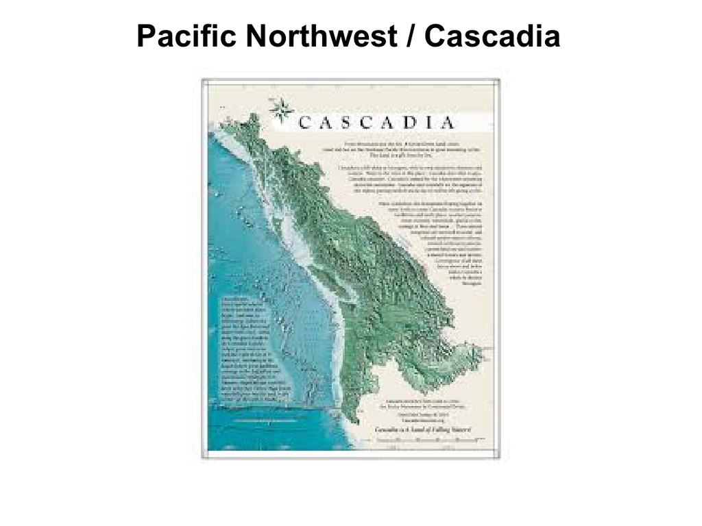 Alan Durning s book references the Pacific North West, the boundaries of which correspond to what has been referred to as Cascadia in other larger bio-region discourse in more