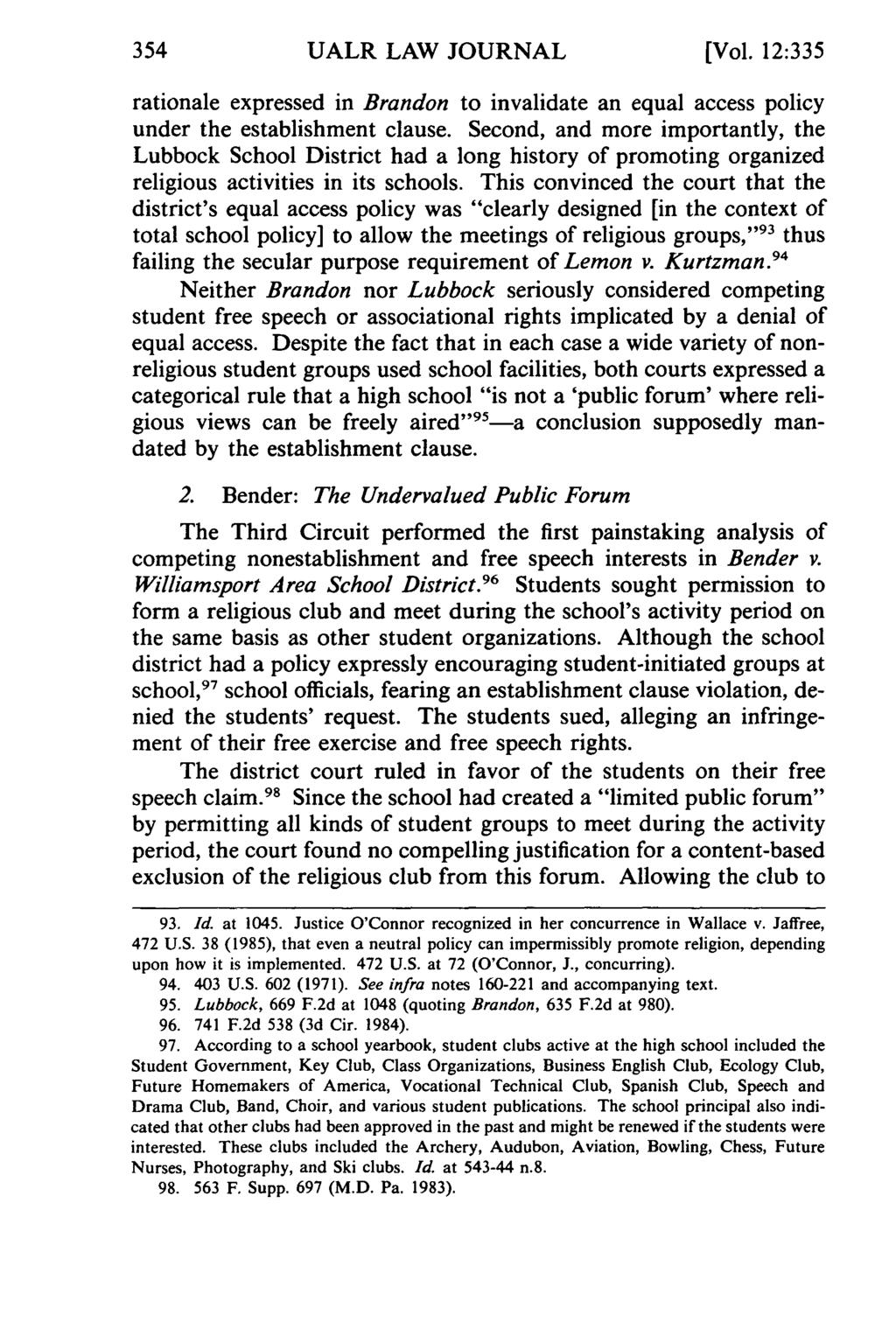UALR LAW JOURNAL [Vol. 12:335 rationale expressed in Brandon to invalidate an equal access policy under the establishment clause.