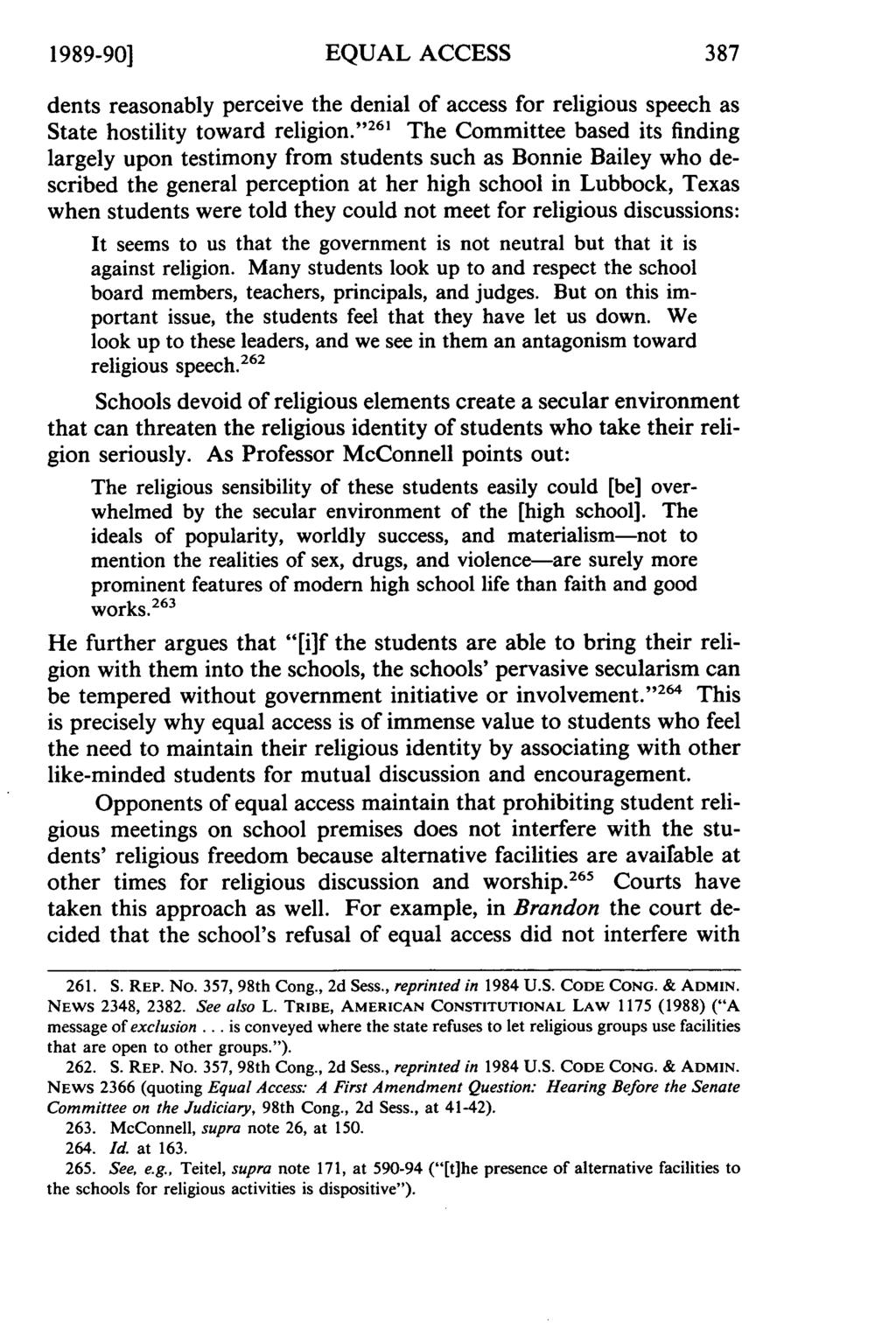 1989-90] EQUAL ACCESS dents reasonably perceive the denial of access for religious speech as State hostility toward religion.