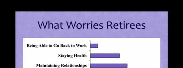 And if you look at what really worries retirees, is being able to go back to work.