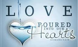 - As Christians, as God's love has been poured out in our hearts by the Holy Spirit (Romans 5:5) we can truly