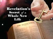 Revelation of Hope 1 My topic tonight is Revelationʼs Secret of a Whole New life 2