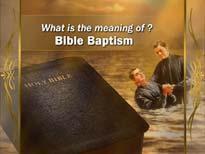 What is the meaning of Bible baptism?