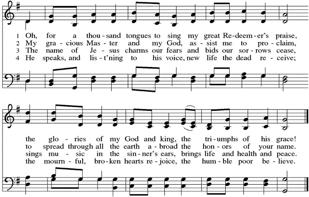 OFFERING HYMN SENDING HYMN Oh, For a Thousand Tongues to Sing ELW #886 OFFERING PRAYER Let us pray. God of life, you give us these gifts of the earth, these resources of our life and our labor.