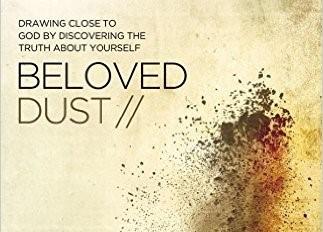 PAGE 4 Series: Beloved Dust When it comes to prayer we should settle for nothing less than a life lived with God.