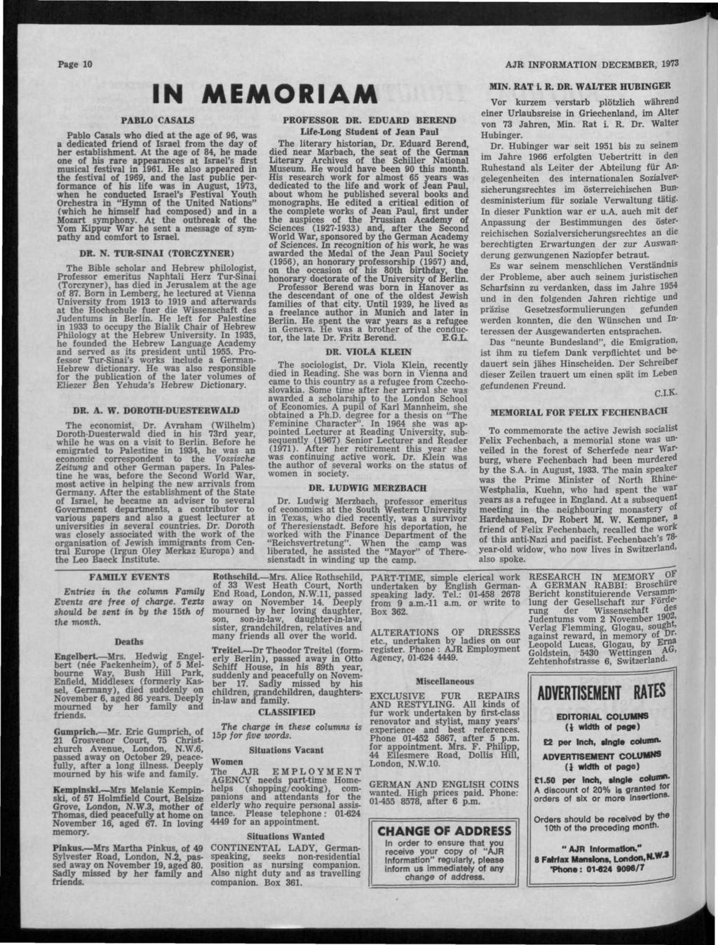 Page 10 AJR INFORMATION DECEMBER, 1973 IN MEMORIAM PABLO CASALS Pablo Casals who died at the age of 96, was a dedicated friend of Israel from the day of her establishment.