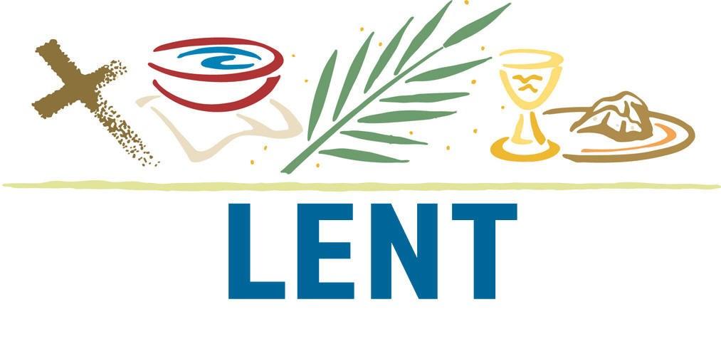 FOR THE LOVE OF LENT Lent begins February 14th this year.