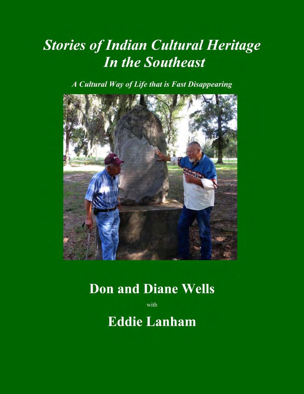 New Book for 2016 Our new book, Stories of Indian Culture In the Southeast is completed and undergoing editing at