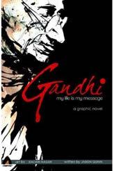 Gandhi - My life is my message, is a graphic novel that is richly illustrated novel is a biography that narrates Gandhi s story from childhood through youth and his