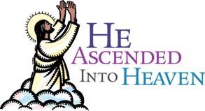 A Little Time, A BIG Difference The Ascension Day liturgy will be observed on Thursday, May 10 at 7:00 pm. Do you have a little time available on a Friday morning?