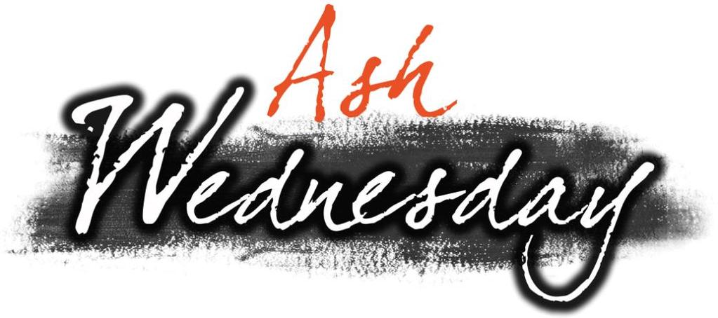 We will begin Lent March 5 th with a service of Ashes and Communion at 6:30 p.m. We will be joined by our friends from Bethany. Our Choir will present an Anthem. Pastor Ted A.