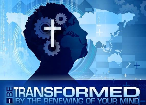 Don t copy the behavior and customs of this world, but let God transform you into a new person by changing the way you think.