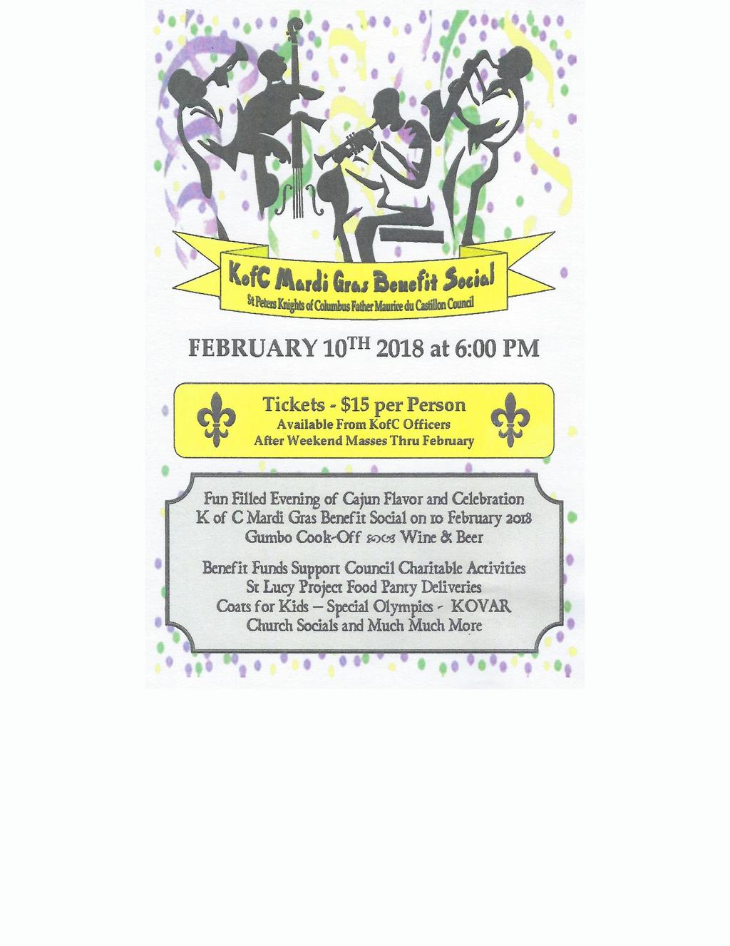 FEBRUARY 10TH 2018 at 6:00 PM Tickets - $15 per Person Available From Kofe Officers After Weekend Masses Thru February Fun FIlled Evening of Cajun Flavor and Celebration K of C Mardi Gras Benefit