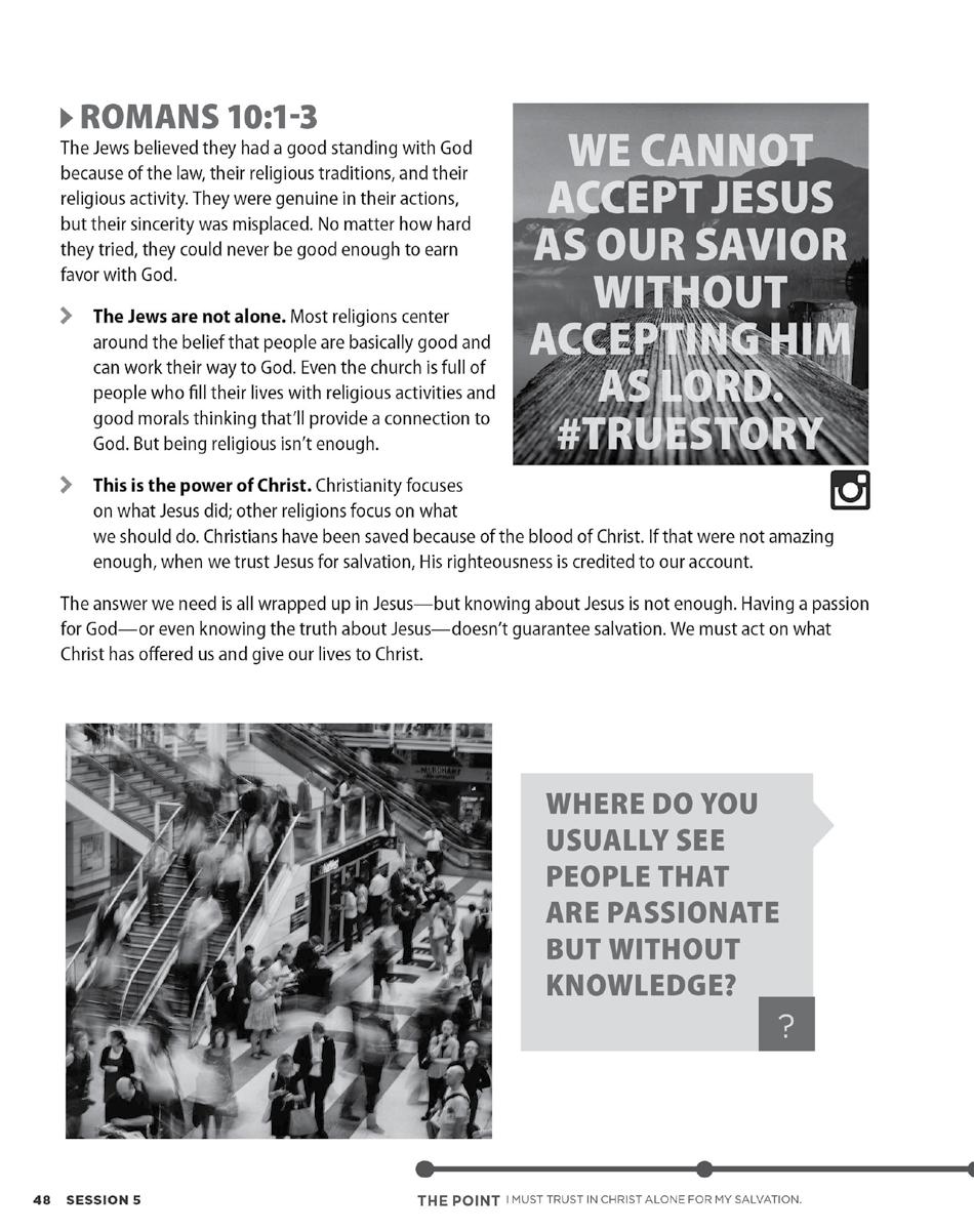 1 IMPART (10 MINUTES) THE POINT I MUST TRUST IN CHRIST ALONE FOR MY SALVATION. Read: Invite a student to read the passage aloud. 3 Read: Summarize this section for your group.