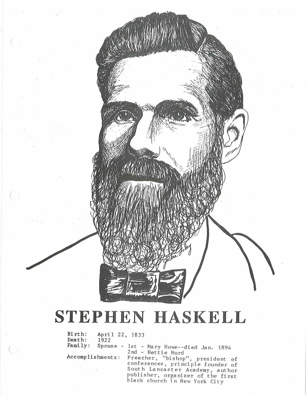 STEPHEN HASKELL Birth: April 22, 1833 Death: 1922 Family: Spouse - 1st - Mary Howe--died Jan.