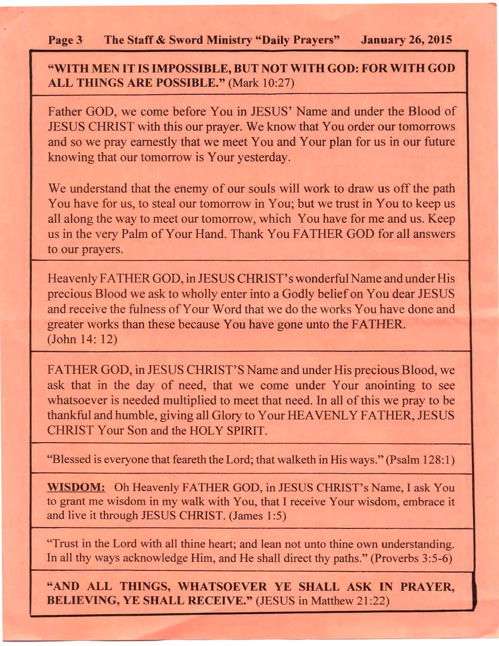 Page 3 The Staff & Sword Ministry "Daily Prayers" January 26, 2015 "WITH MEN IT IS IMPOSSIBLE, BUT NOT WITH GOD: FOR WITH GOD ALL THINGS ARE POSSIBLE.
