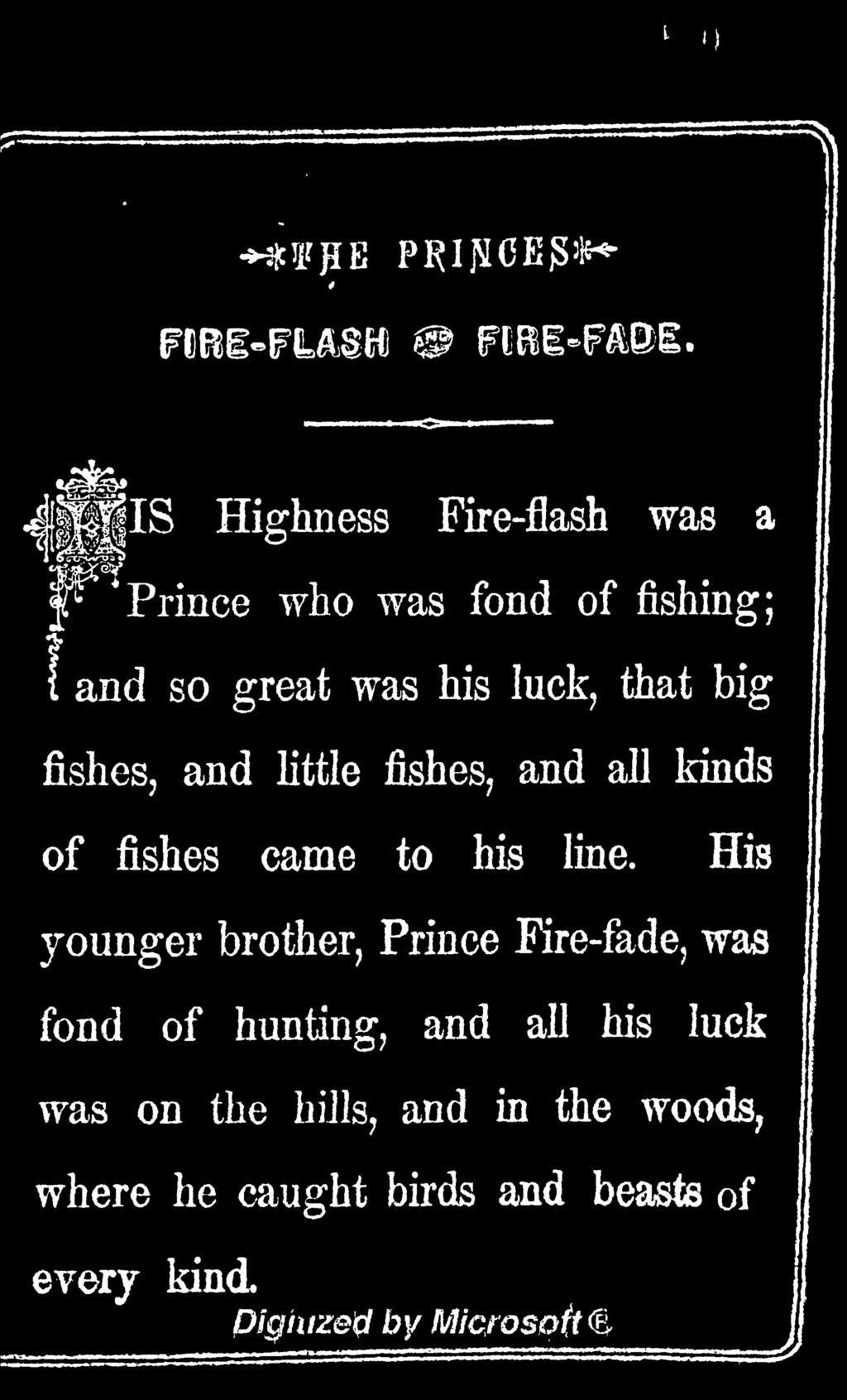 His younger brother, Prince Fire-fade, was fond of