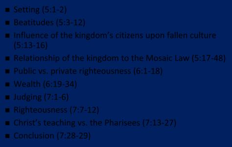 private righteousness (6:1 18) Wealth (6:19 34) Judging (7:1 6) Righteousness (7:7 12) Christ s teaching vs.