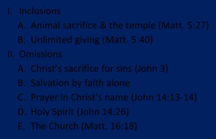 Animal sacrifice & the temple (Matt. 5:27) B. Unlimited giving (Matt. 5:40) II. Omissions A.