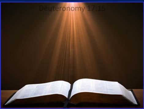 Deuteronomy 17:15 you shall surely set a king over you whom the LORD your God chooses, one from among your countrymenyoushallsetaskingoveryourselves; you may not put a foreigner over yourselves who