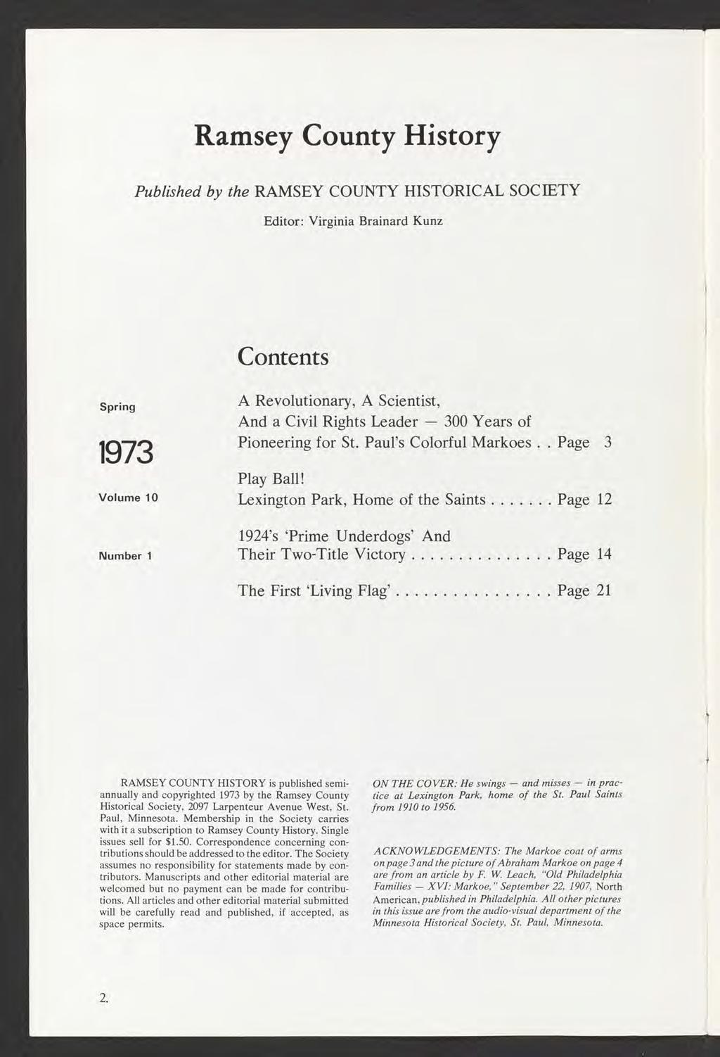 Ramsey County History Published by the RAMSEY COUNTY HISTORICAL SOCIETY Editor: Virginia Brainard Kunz Contents Spring 1973 Volume 10 Number 1 A Revolutionary, A Scientist, And a Civil Rights Leader