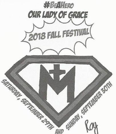 OLG FESTIVAL 2018 SEPTEMBER 29th-30th #BeAHero There s a Hero Inside You, Waiting to be Discovered Make plans to join us for our annual Parish Festival, September 29th-30th. Family fun for all!
