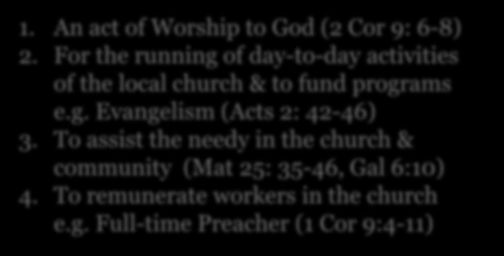 For the running of day-to-day activities of the local church & to fund