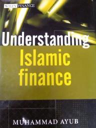 IFP The Islamic Finance Industry Newsletter PAGE 8 In the Spotlight Understanding Islamic Finance Muhammad Ayub Muhammad Ayub s Understanding Islamic Finance defines, describes and explains the basic