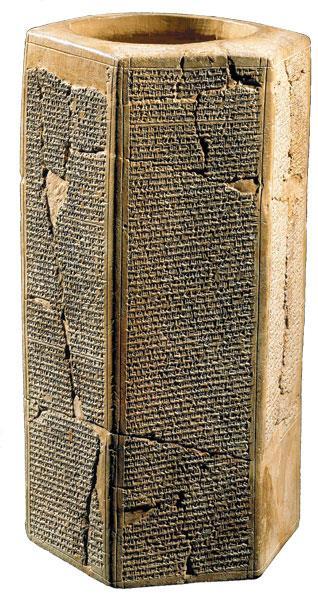 The Sennacherib Prism - 700 BC The Prism was discovered among the ruins of Nineveh by Colonel Robert Taylor in 1830.