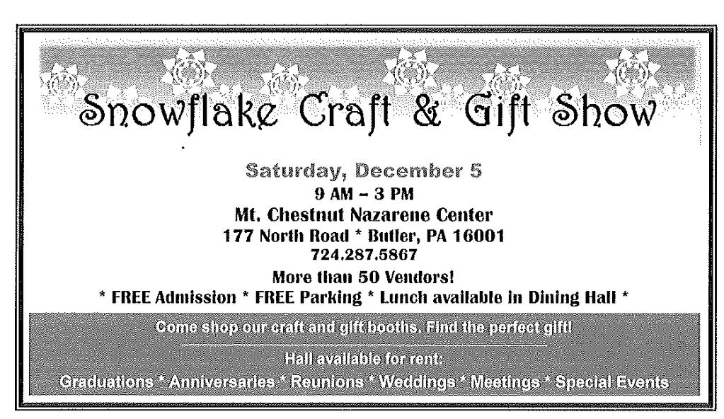 Page 4 - Snowflake Craft & Gift Show, Somerset COTN Christmas Programs and Spring Ladies Retreat Somerset Church of the Nazarene Sunday, December 13 Adult choir will be performing our Christmas