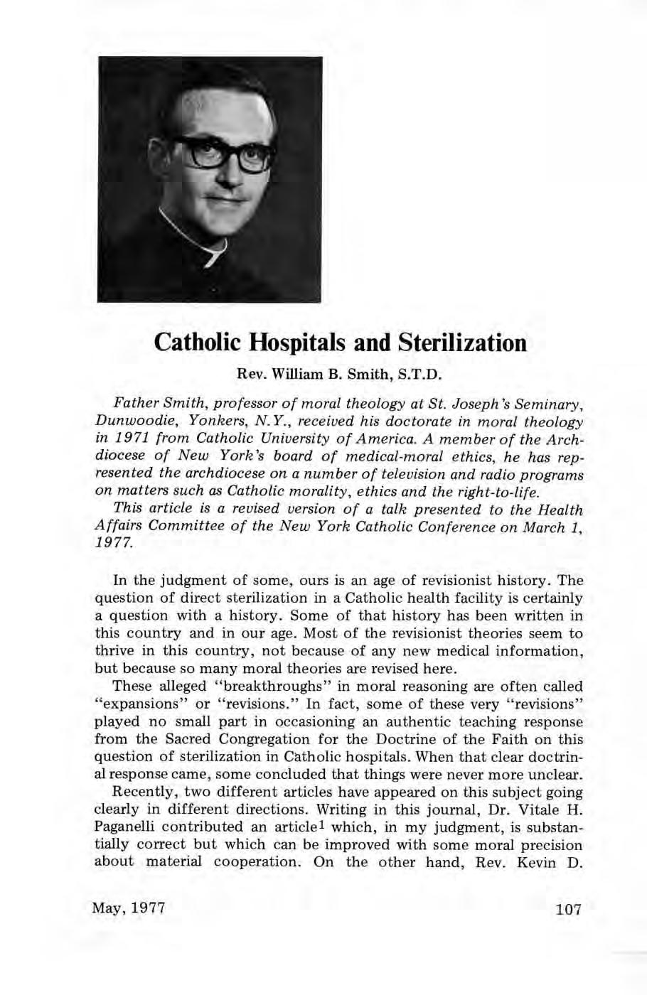 Catholic Hospitals and Sterilization Rev. William B. Smith, S.T.D. Father Smith, professor of moral theology at St. Joseph's Seminary, Dunwoodie, Yo
