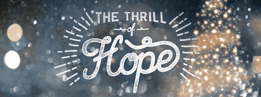 The Thrill of Hope: Big Idea of the Series: Jesus birth fulfilled God s promise of hope.