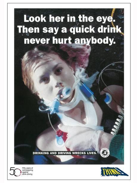 Ad #5: Girl on life support. Look her in the eye. Then say a quick drink never hurt anybody.