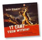 It Came From Within! by Andy Stanley (Five sessions) Where did that come from?