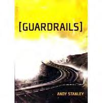 Guardrails by Andy Stanley (Six Sessions) Guardrails are everywhere and don t get much attention... until somebody hits one.