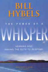 Power of a Whisper by Bill Hybels (Four sessions) Learn to navigate life through whispers from God.