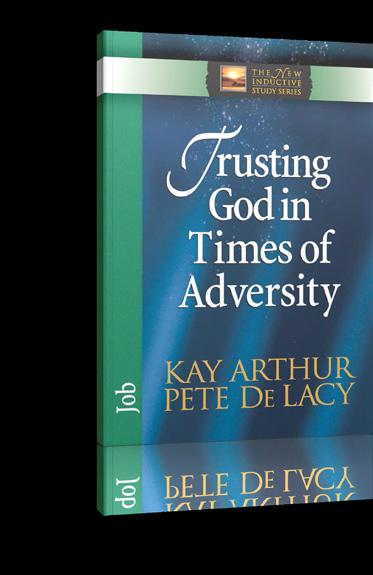 Trusting God In Times Of Adversity by Kay Arthur & Pete De Lacy Do you ever ask, Why is this happening to me? Where is God?