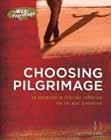 The Way of Pilgrimage An Adventure in Spiritual Formation for the Next Generation