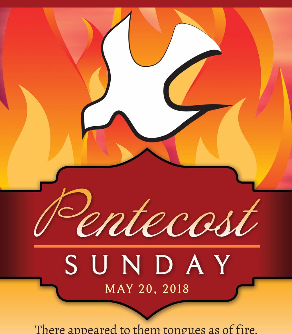 org May 20, 2018 Pentecost Sunday Pastor Fr. Benjamin Dallas frbendallas@gmail.com Permanent Deacon Joseph Claroni bokci@aol.com Parish Office sacredheartvidalia@gmail.