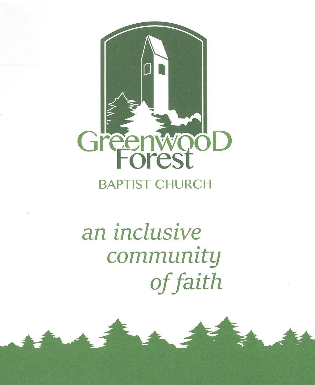 GREENWOOD FOREST BAPTIST CHURCH The Worship of God The Fifteenth Sunday After Pentecost September 2, 2018 Chiming of the Hour Gathering Hymn 490 (v.