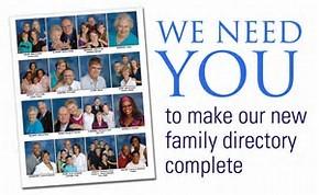 If we are missing your photo or information form in our church directory PLEASE READ BELOW!