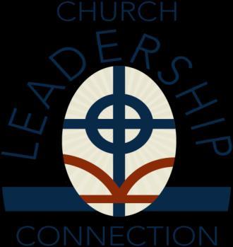 PREAMBLE The Church Leadership Connection System has been revised with new forms and user friendly changes.